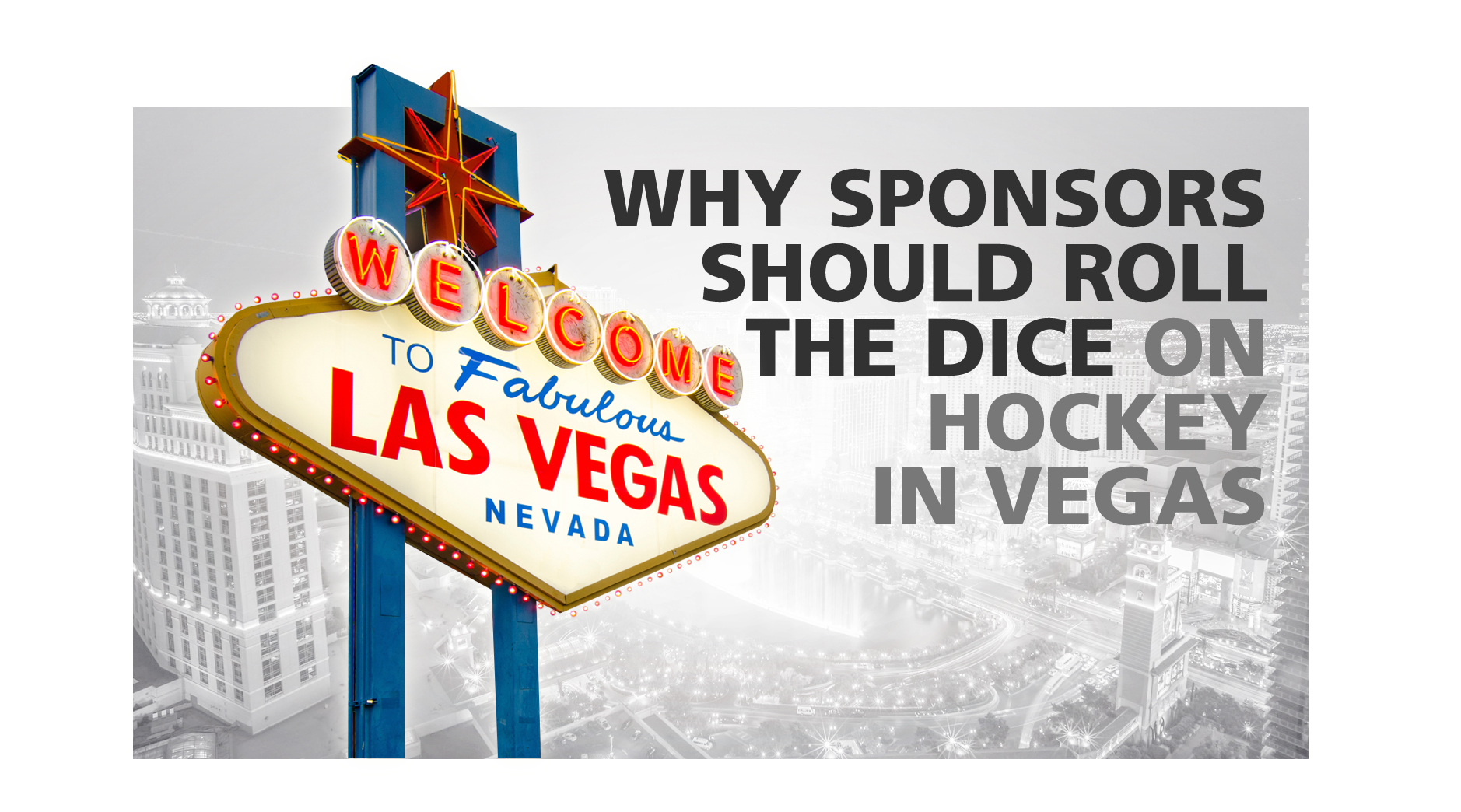 Why Sponsors Should Roll the Dice on Hockey in Vegas