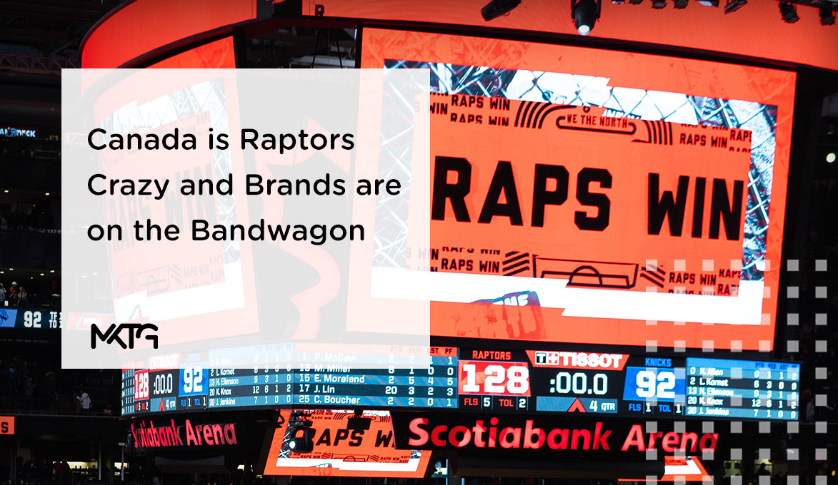 Canada is Raptors Crazy… And Brands Are On The Bandwagon